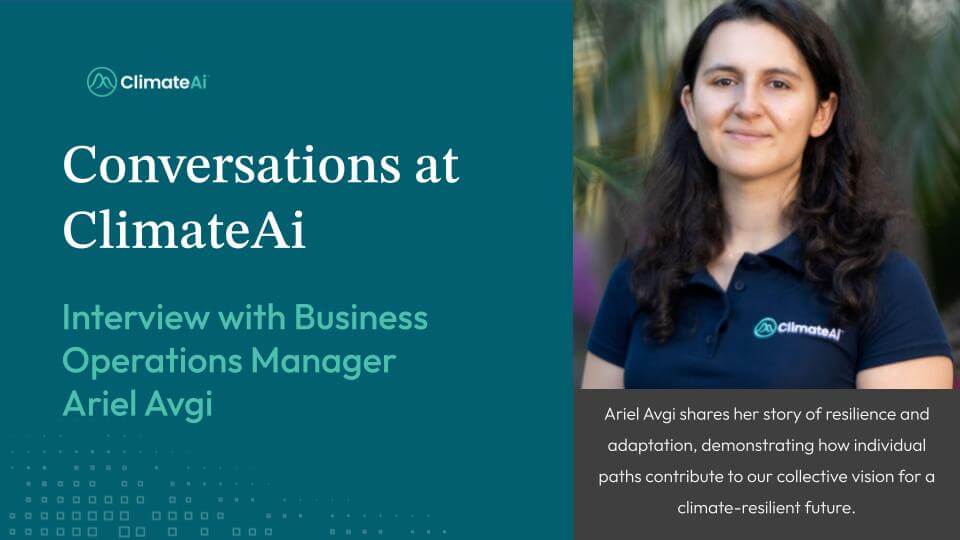 Conversations at ClimateAi - Ariel Avgi Business Operations Manager